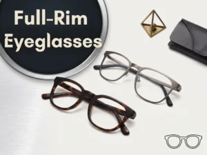 Full-Rim Eyeglasses